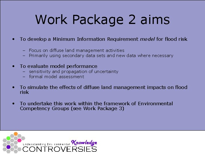 Work Package 2 aims • To develop a Minimum Information Requirement model for flood