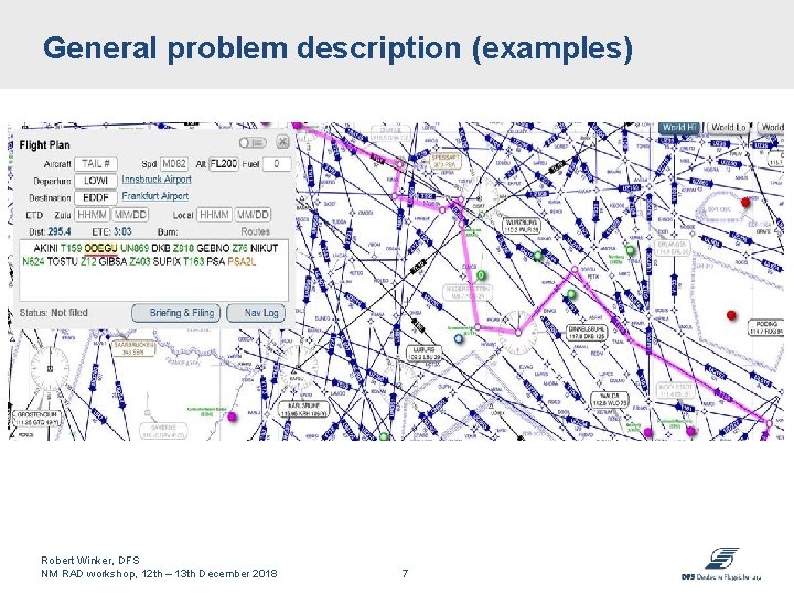 General problem description (examples) Robert Winker, DFS NM RAD workshop, 12 th – 13