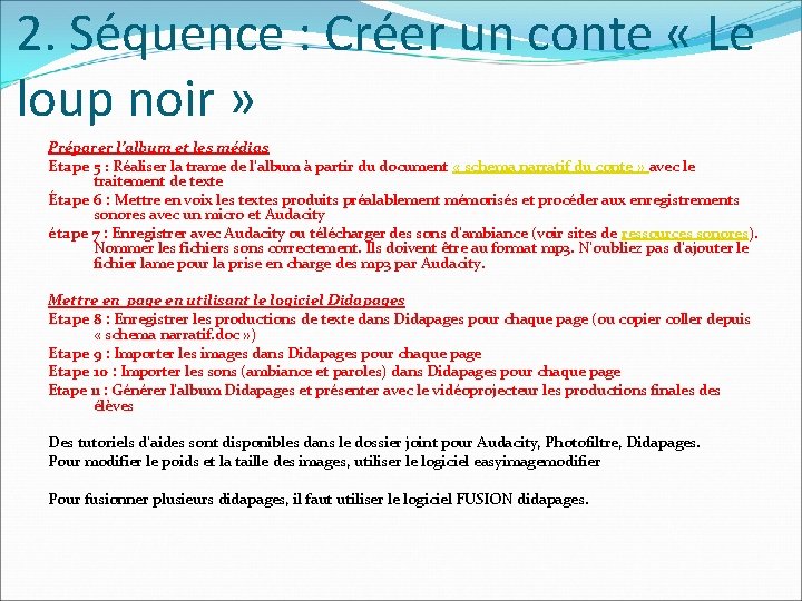 2. Séquence : Créer un conte « Le loup noir » Préparer l’album et