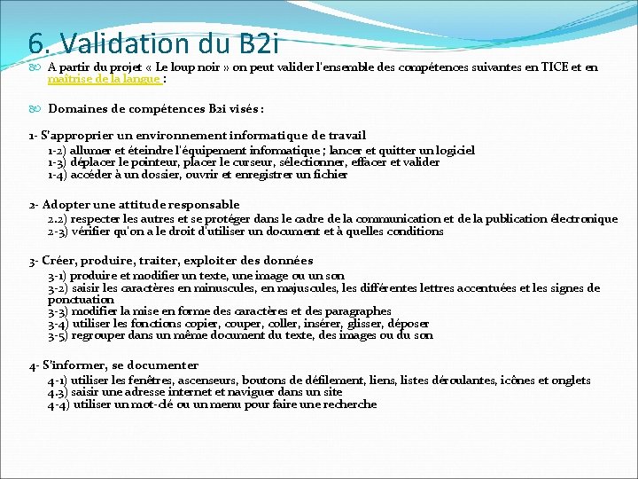 6. Validation du B 2 i A partir du projet « Le loup noir