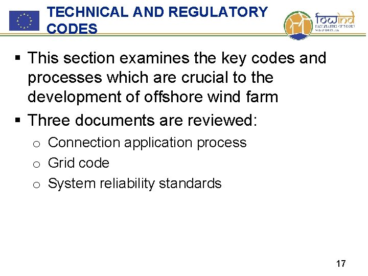 TECHNICAL AND REGULATORY CODES § This section examines the key codes and processes which