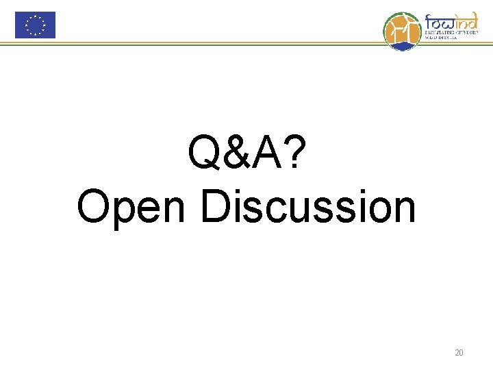 Q&A? Open Discussion 20 