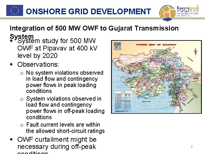 ONSHORE GRID DEVELOPMENT Integration of 500 MW OWF to Gujarat Transmission System § System