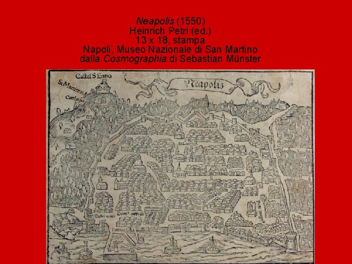 Neapolis (1550) Heinrich Petri (ed. ) 13 x 18, stampa Napoli, Museo Nazionale di