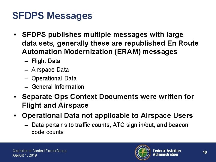 SFDPS Messages • SFDPS publishes multiple messages with large data sets, generally these are