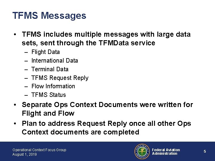 TFMS Messages • TFMS includes multiple messages with large data sets, sent through the