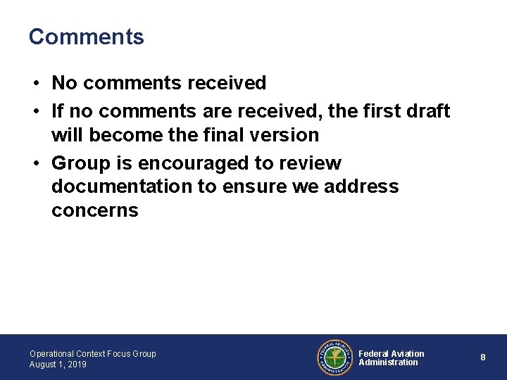 Comments • No comments received • If no comments are received, the first draft