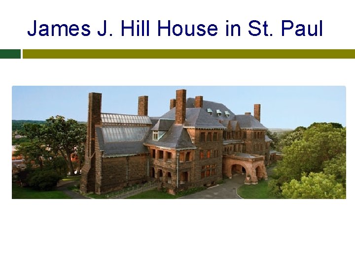 James J. Hill House in St. Paul 