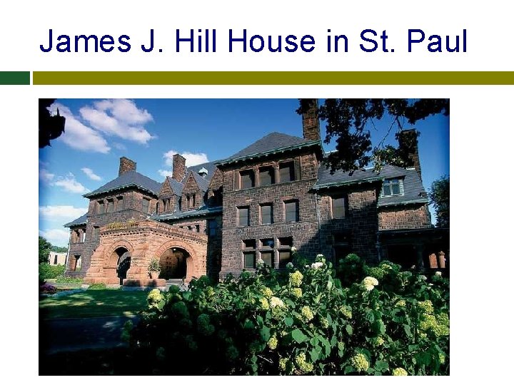 James J. Hill House in St. Paul 