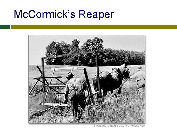 Mc. Cormick’s Reaper 