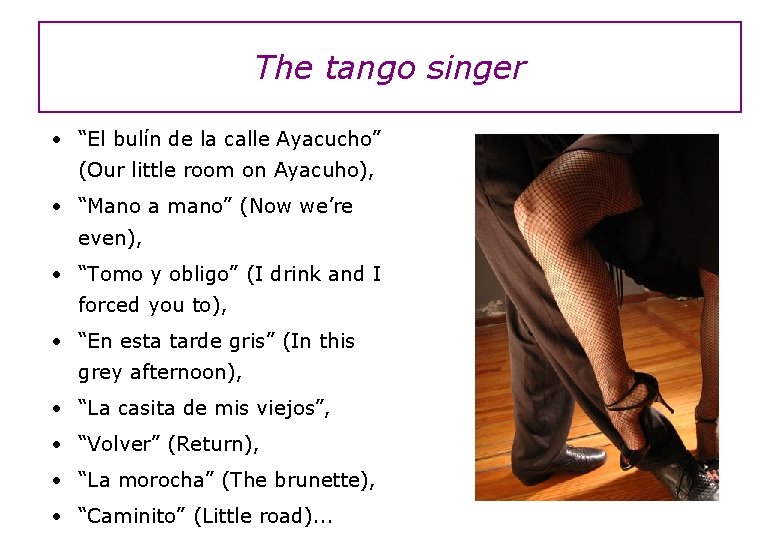 The tango singer • “El bulín de la calle Ayacucho” (Our little room on