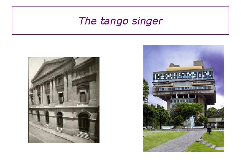 The tango singer 