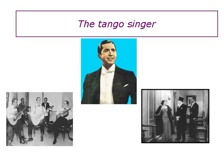 The tango singer 