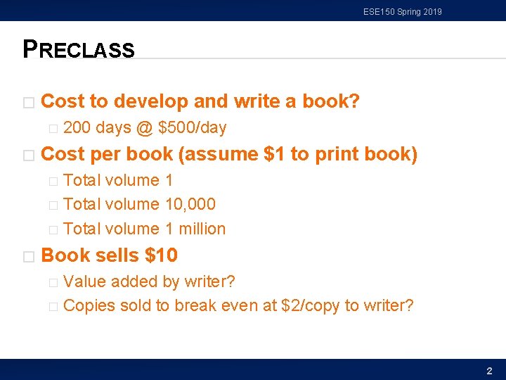 ESE 150 Spring 2019 PRECLASS � Cost to develop and write a book? �