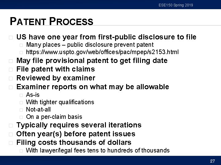 ESE 150 Spring 2019 PATENT PROCESS � US have one year from first-public disclosure ESE 150 Spring 2019 PATENT PROCESS � US have one year from first-public disclosure