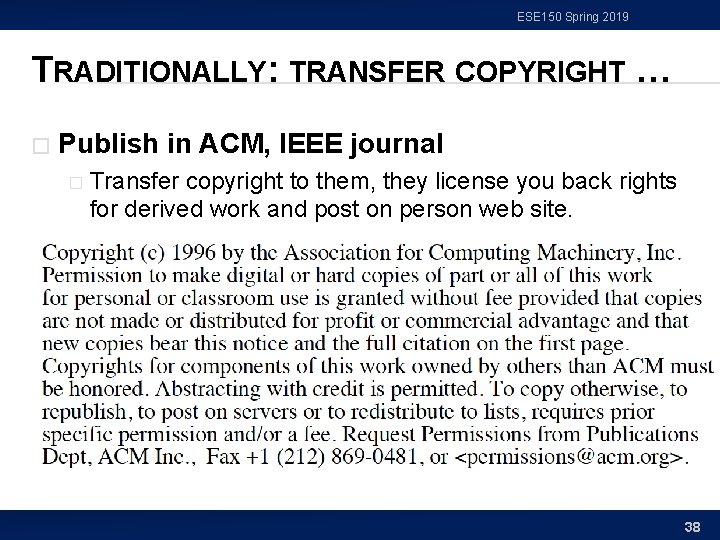 ESE 150 Spring 2019 TRADITIONALLY: TRANSFER COPYRIGHT … � Publish in ACM, IEEE journal