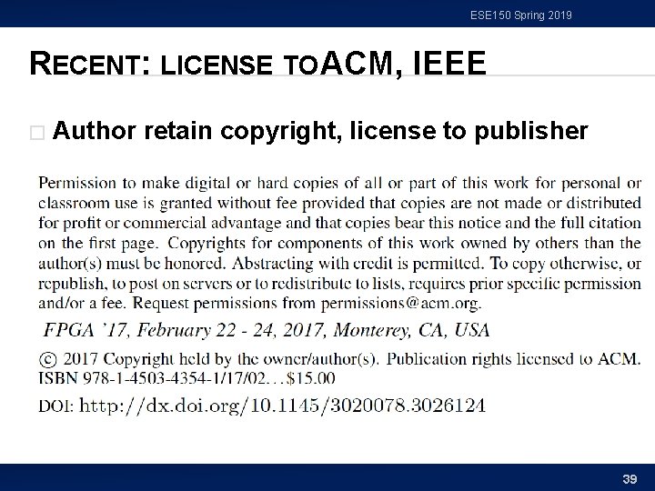 ESE 150 Spring 2019 RECENT: LICENSE TO ACM, IEEE � Author retain copyright, license ESE 150 Spring 2019 RECENT: LICENSE TO ACM, IEEE � Author retain copyright, license