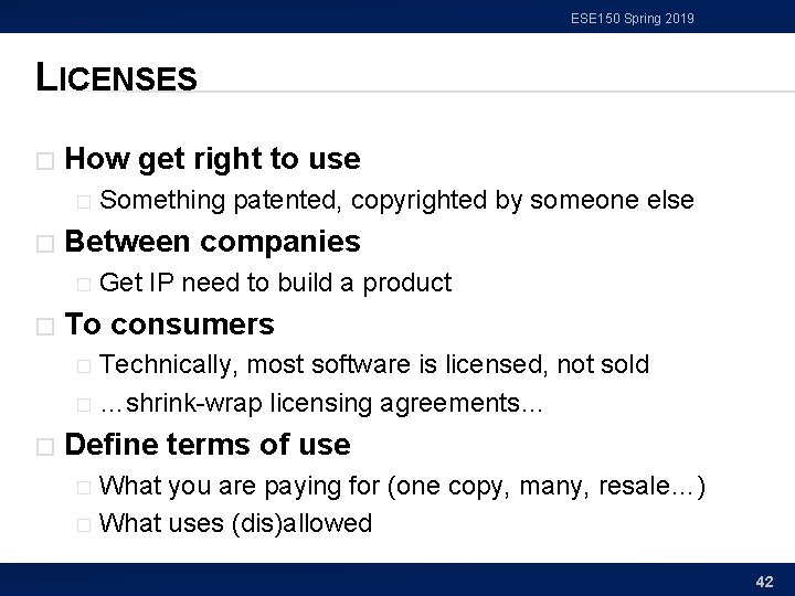 ESE 150 Spring 2019 LICENSES � How get right to use � � Between