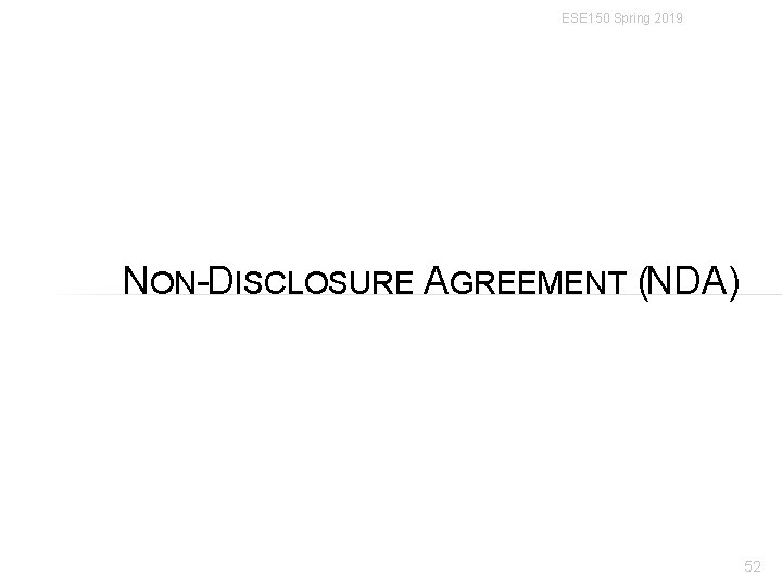 ESE 150 Spring 2019 NON-DISCLOSURE AGREEMENT (NDA) 52 