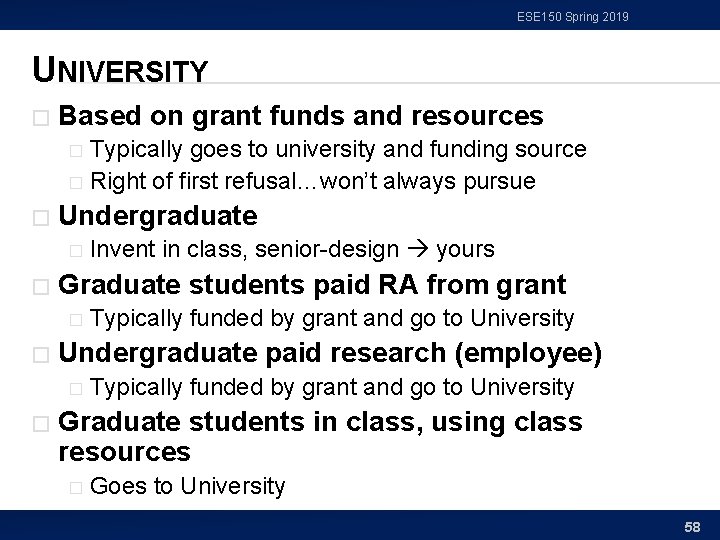 ESE 150 Spring 2019 UNIVERSITY � Based on grant funds and resources Typically goes