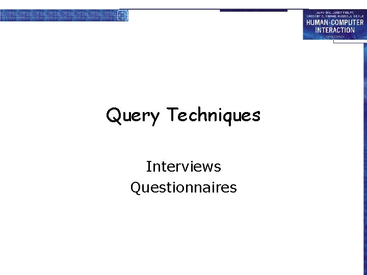 Query Techniques Interviews Questionnaires 