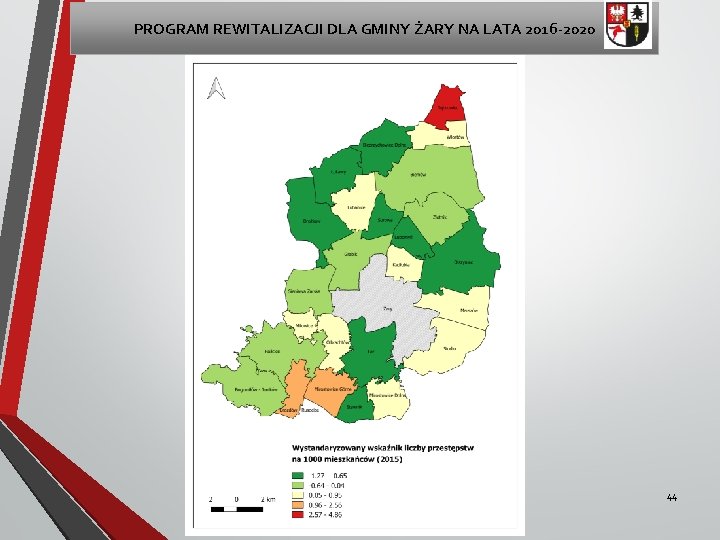 PROGRAM REWITALIZACJI DLA GMINY ŻARY NA LATA 2016 -2020 44 