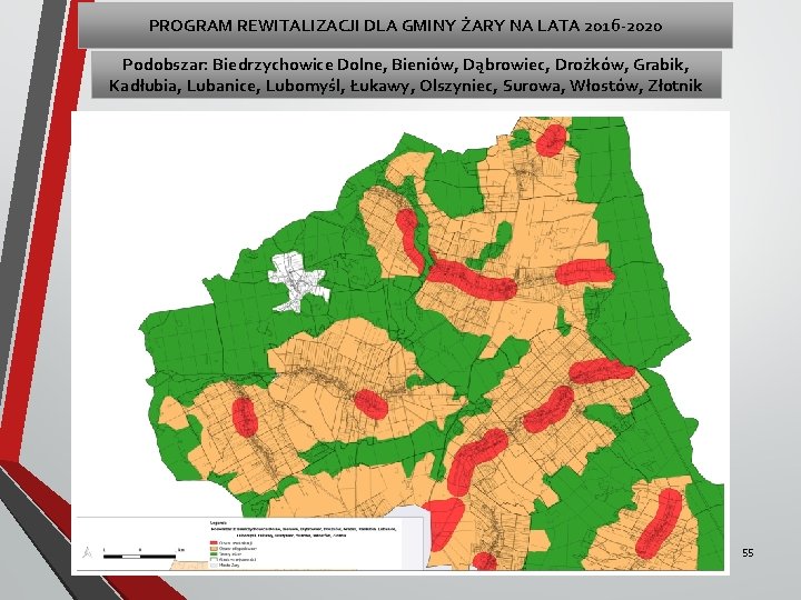 PROGRAM REWITALIZACJI DLA GMINY ŻARY NA LATA 2016 -2020 Podobszar: Biedrzychowice Dolne, Bieniów, Dąbrowiec,