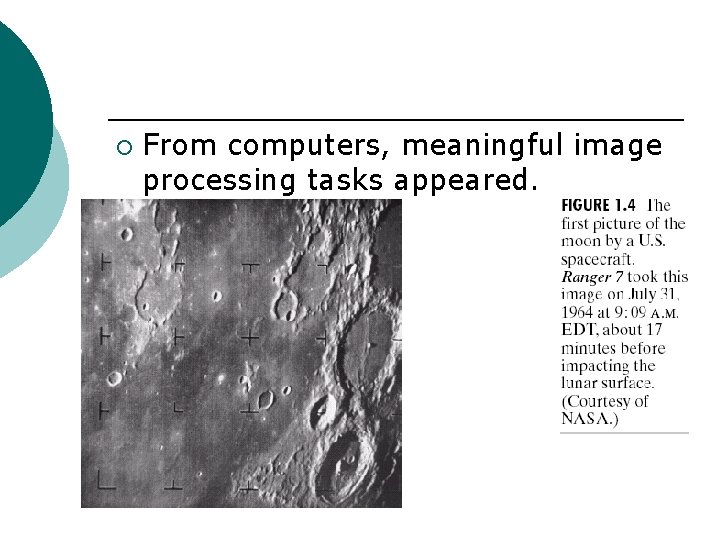 ¡ From computers, meaningful image processing tasks appeared. 