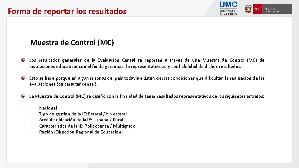 Forma de reportar los resultados Muestra de Control (MC) Los resultados generales de la