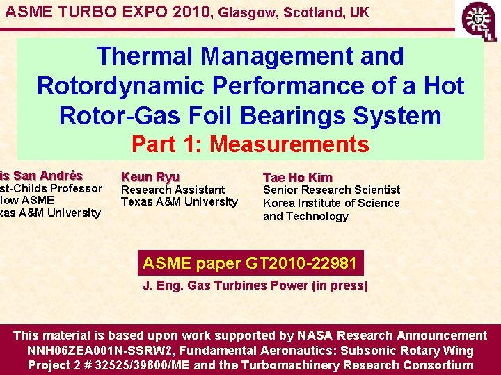 ASME TURBO EXPO 2010, Glasgow, Scotland, UK Thermal Management and Rotordynamic Performance of a
