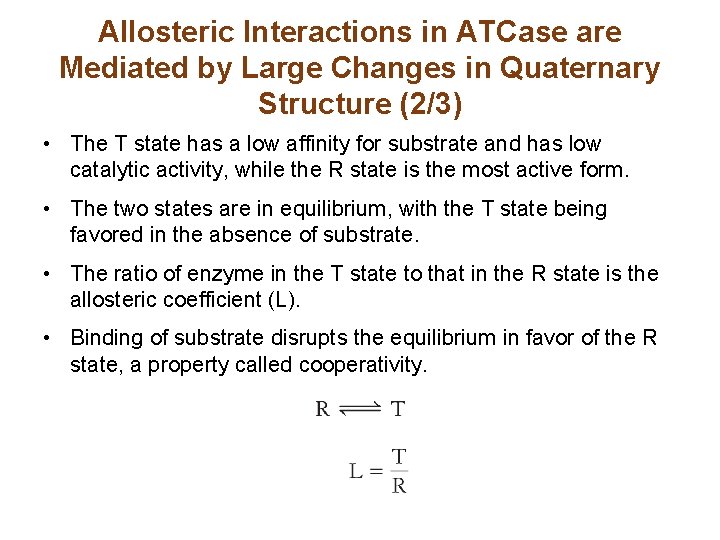 Allosteric Interactions in ATCase are Mediated by Large Changes in Quaternary Structure (2/3) • Allosteric Interactions in ATCase are Mediated by Large Changes in Quaternary Structure (2/3) •