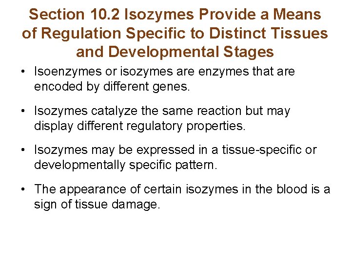Section 10. 2 Isozymes Provide a Means of Regulation Specific to Distinct Tissues and Section 10. 2 Isozymes Provide a Means of Regulation Specific to Distinct Tissues and