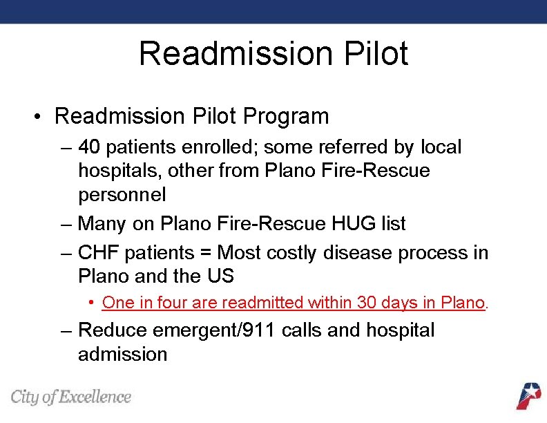 Readmission Pilot • Readmission Pilot Program – 40 patients enrolled; some referred by local