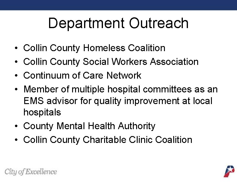 Department Outreach • • Collin County Homeless Coalition Collin County Social Workers Association Continuum
