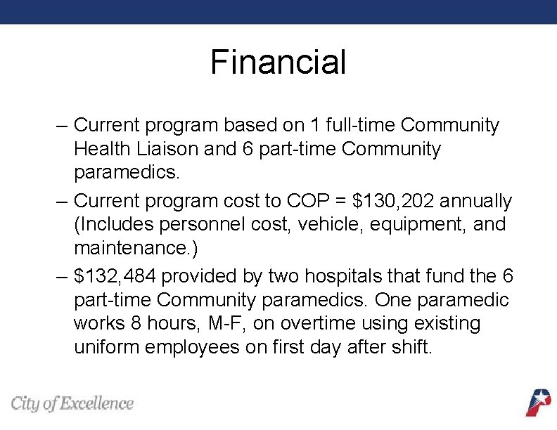 Financial – Current program based on 1 full-time Community Health Liaison and 6 part-time