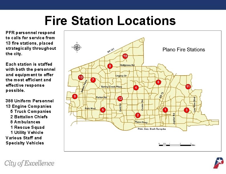  Fire Station Locations PFR personnel respond to calls for service from 13 fire