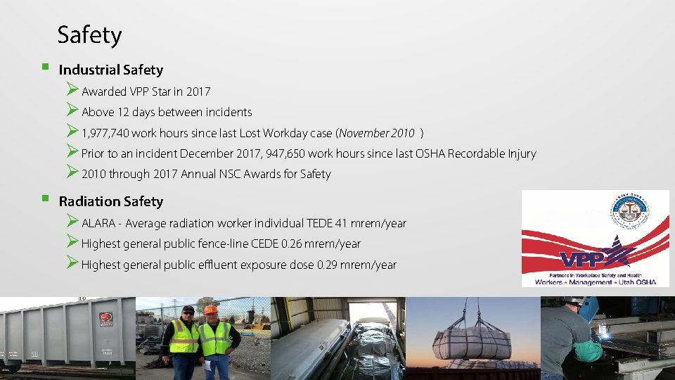 Safety § Industrial Safety § Radiation Safety ØAwarded VPP Star in 2017 ØAbove 12