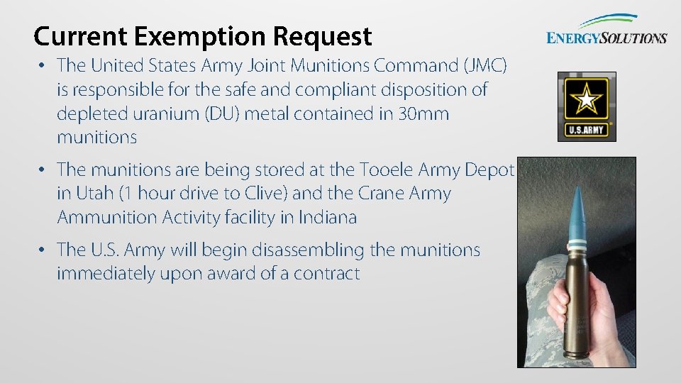 Current Exemption Request • The United States Army Joint Munitions Command (JMC) is responsible