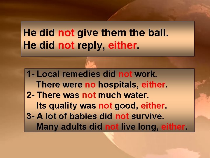 He did not give them the ball. He did not reply, either. 1 -