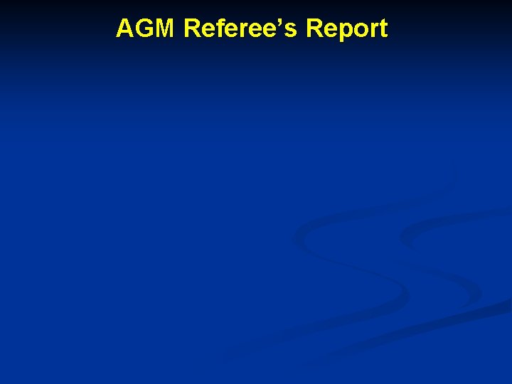 AGM Referee’s Report 