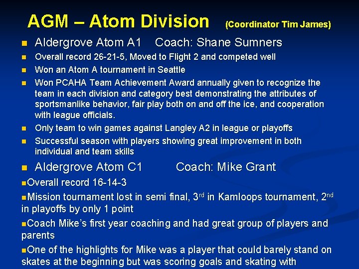 AGM – Atom Division (Coordinator Tim James) n Aldergrove Atom A 1 Coach: Shane