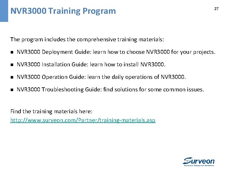 NVR 3000 Training Program 27 The program includes the comprehensive training materials: n NVR