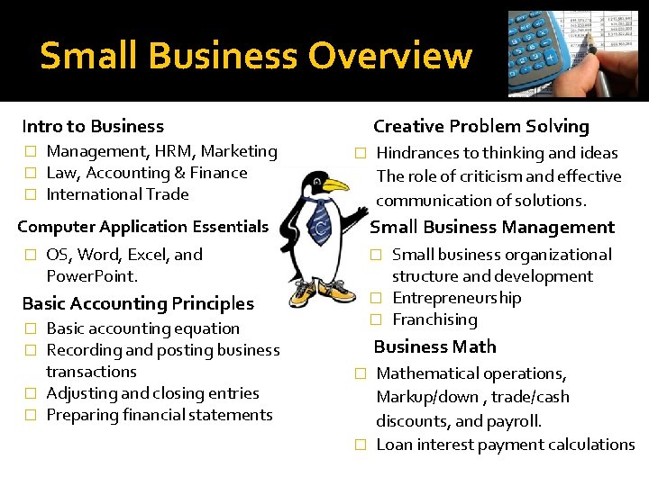 Small Business Overview Intro to Business � � � Management, HRM, Marketing Law, Accounting Small Business Overview Intro to Business � � � Management, HRM, Marketing Law, Accounting