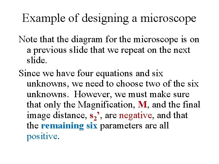 Example of designing a microscope Note that the diagram for the microscope is on