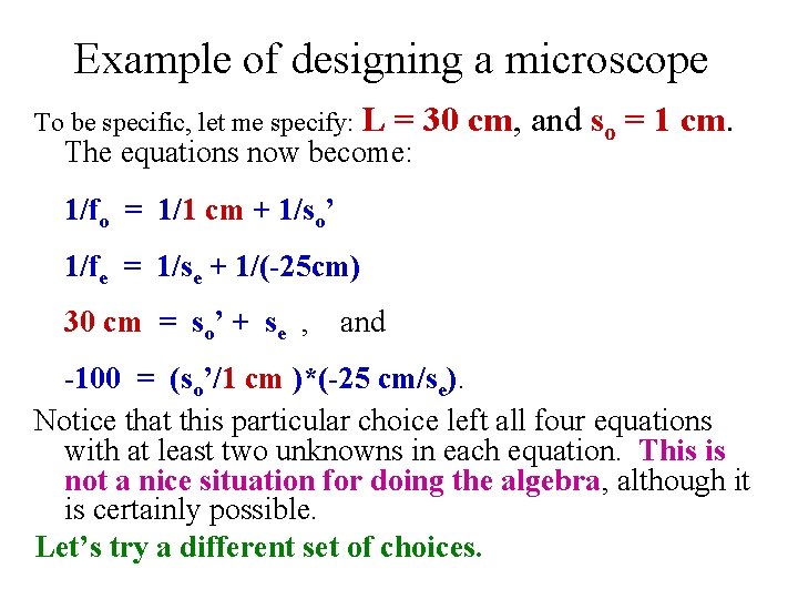 Example of designing a microscope To be specific, let me specify: L = 30