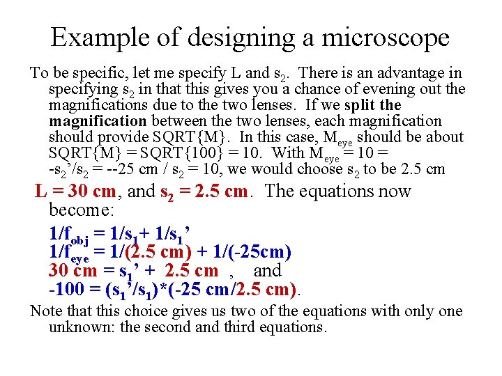 Example of designing a microscope To be specific, let me specify L and s