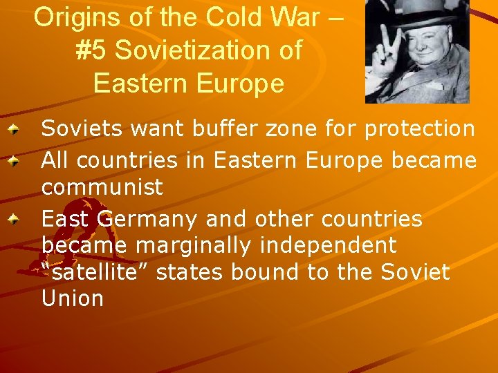 Origins of the Cold War – #5 Sovietization of Eastern Europe Soviets want buffer