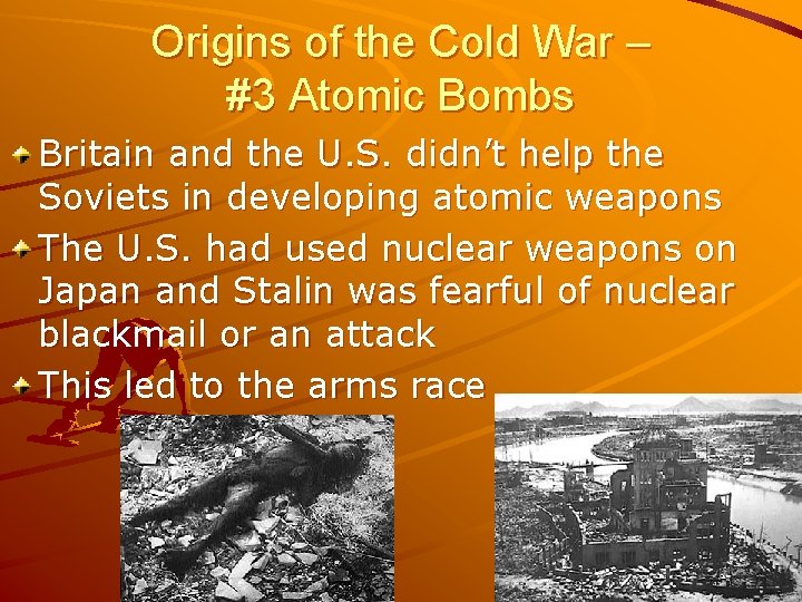 Origins of the Cold War – #3 Atomic Bombs Britain and the U. S.