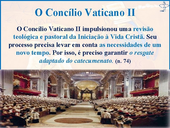 O Concílio Vaticano II impulsionou uma revisão teológica e pastoral da Iniciação à Vida