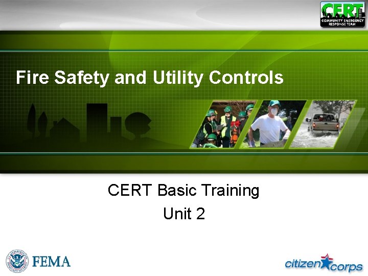 Fire Safety and Utility Controls CERT Basic Training Unit 2 